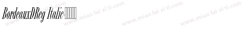 BordeauxDReg Italic字体转换